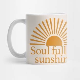 Soul full of sunshine Mug